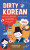 Dirty Korean: Second Edition - Haewon Baek,Jinny Baek