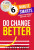 Do Change Better - Lucinda Carney