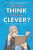 Do You Think You're Clever? - John Farndon,Libby Purves