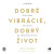 Dobré vibrácie, dobrý život - Vex King