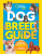 Dog Breed Guide - National National Geographic Kids,Dr. Gary Weitzman,TJ Resler