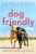 Dog Friendly - Victoria Schade
