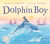 Dolphin Boy - Michael Morpurgo