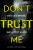 Donâ€™t Trust Me - Stirling Joss