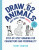 Draw 62 Animals and Make Them Happy - Terry Runyan