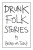 Drunk Folk Stories - Beans on Toast