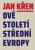 Dvě století střední Evropy - Jan Křen