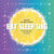 Eat Sleep Sing - Stacey DeLooze