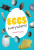 Eggs Everywhere! - Isabel Thomas