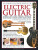 Electric Guitar, The Complete Illustrated Book of The - Terry Burrows,Fuller Ted