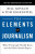The Elements of Journalism, Revised and Updated 4th Edition - Tom Rosenstiel,Bill Kovach