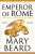 Emperor of Rome - Professor Mary Beard