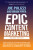 Epic Content Marketing, Second Edition: Break through the Clutter with a Different Story, Get the Most Out of Your Content, and Build a Community in Web3 - Brian Piper,Joe Pulizzi