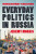 Everyday Politics in Russia - Professor Jeremy  Morris