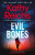 Evil Bones - Kathy Reichs