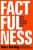 Factfulness : Ten Reasons We´re Wrong About the World - and Why Things Are Better Than You Think (Defekt) - Hans Rosling