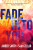 Fade into You - Amber Smith,Sam Gellar