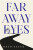 Far Away Eyes - Beth Geyer