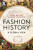 Fashion History - Abby  Lillethun,Linda  Welters