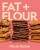 Fat + Flour - Nicole Rucker