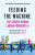 Feeding the Machine - Callum Cant,Mark Graham,James Muldoon