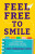 Feel Free to Smile - Nikki Cunningham-Smith