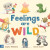 Feelings Are Wild - Sophy Williams
