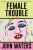 Female Trouble - John Waters