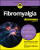 Fibromyalgia For Dummies - Christine Adamec,Roland  Staud