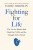 Fighting for Life - Isabel Hardman