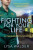 Fighting For Your Life - Walder Lysa