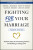 Fighting For Your Marriage - Galena K. Rhoades,Scott M. ) Stanley,Janice R.  Levine,Howard J.  Markman