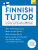 Finnish Tutor: Grammar and Vocabulary Workbook (Learn Finnish with Teach Yourself) - Dr Riitta-Liisa Valijarvi