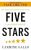 Five Stars : The Communication Secrets to Get From Good to Great - Carmine Gallo