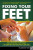 Fixing Your Feet - John Vonhof,Tonya Olson