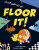 Floor It! - Bex Tobin Fine,Federico Fabiani