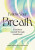 Follow Your Breath - Emma Power,Jenna Meade