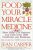Food, Your Miracle Medicine : How Food Can Prevent and Cure over 100 Symptoms and Problems - Jean Carperová