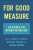 For Good Measure - Joseph E. Stiglitz,Jean-Paul Fitoussi,Martine Durand