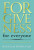Forgiveness for Everyone - Douglas Weiss