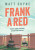 Frank & Red - Matt Coyne