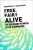 Free, Fair, and Alive - David  Bollier,Silke Helfrich