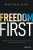 Freedom First - Matthew Klan