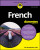 French For Dummies - Zoe  Erotopoulos