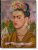 Frida Kahlo - Andrea Kettenmann,Luis-Martín Lozano,Marina Vázquez Ramos
