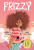 Frizzy - Claribel A. Ortega