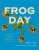 Frog Day - Marty Crump