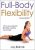 Full-body Flexibility - Blahnik Jay