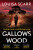 Gallows Wood - Louisa Scarr