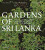 Gardens of Sri Lanka - 